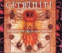 Citriniti : Between the Music and Latitude
